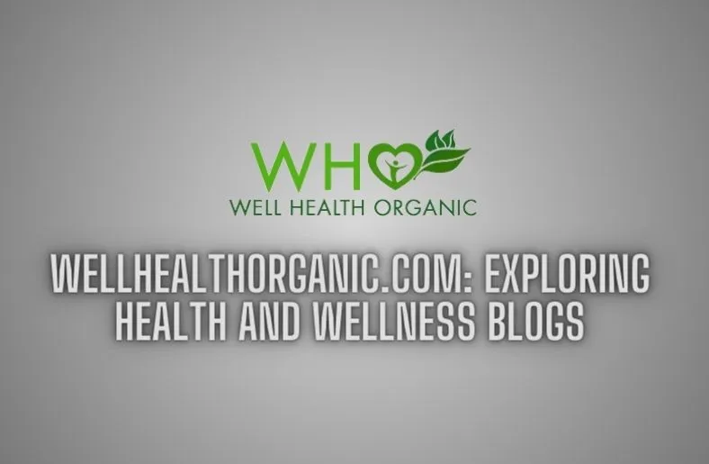 WellHealthOrganic.com